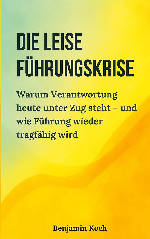 Die leise Führungskrise