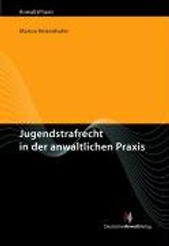 Jugendstrafrecht. in der anwaltlichen Praxis