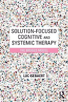 Solution-Focused Cognitive and Systemic Therapy