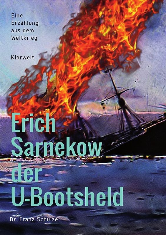 Erich Sarnekow der U-Bootsheld