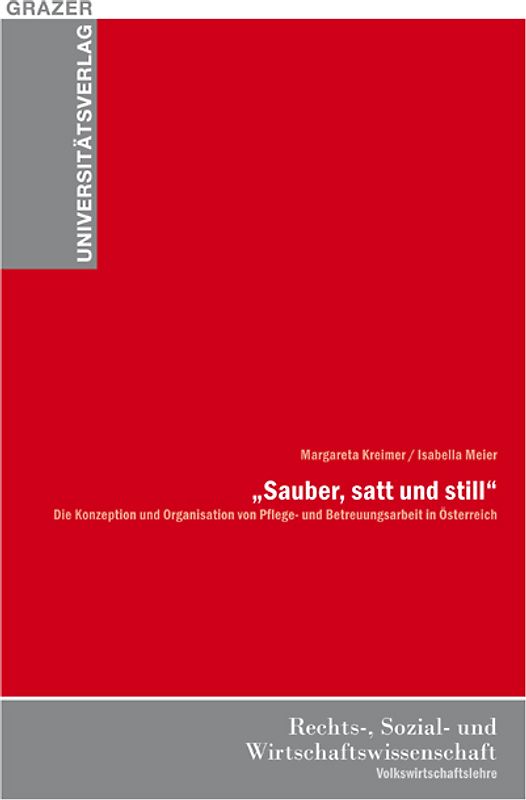 "Sauber, satt und still"