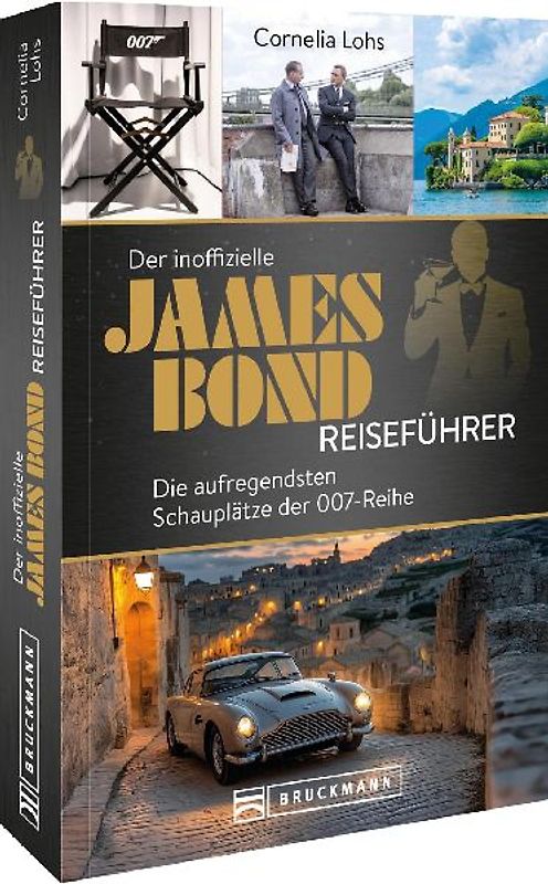 Der inoffizielle James Bond Reiseführer
