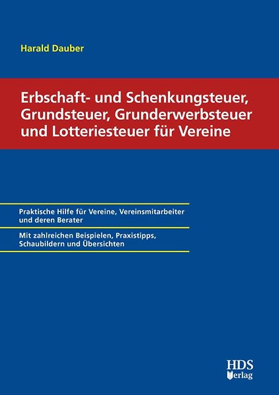 Erbschaft- und Schenkungsteuer, Grundsteuer, Grunderwerbsteuer und Lotteriesteuer für Vereine