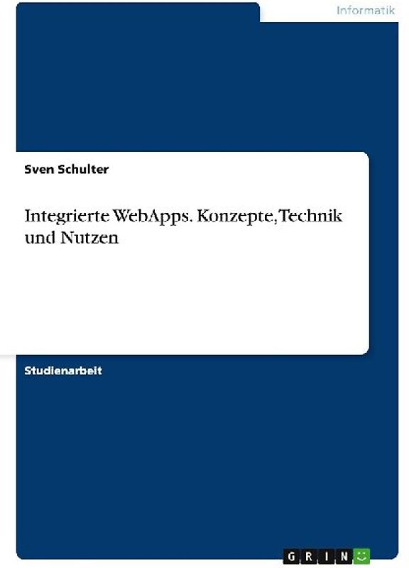 Integrierte WebApps. Konzepte, Technik und Nutzen