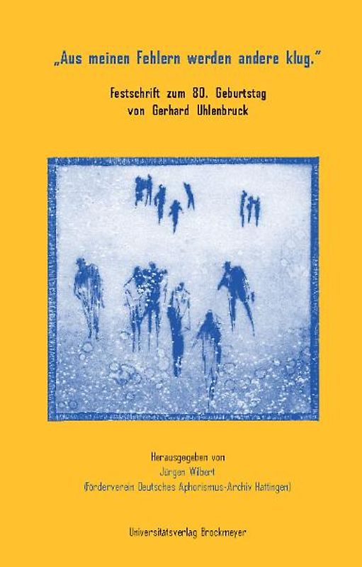 „Aus meinen Fehlern werden andere klug.“