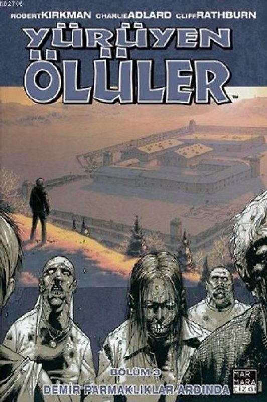 Yürüyen Ölüler Bölüm 3 - Demir Parmakliklar Ardinda