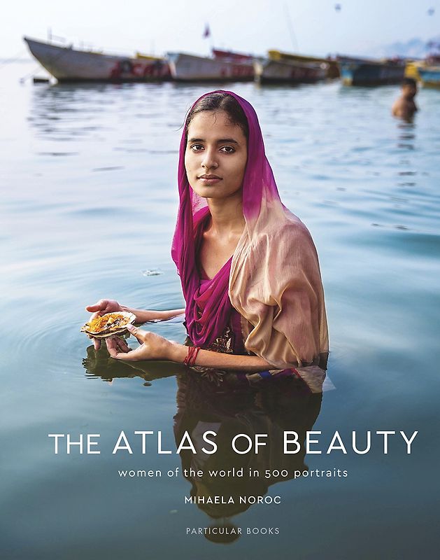 The Atlas of Beauty: Women of the World in 500 Portraits [Hardcover]