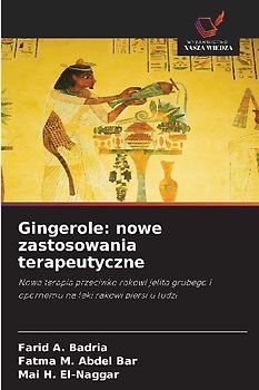 Gingerole: nowe zastosowania terapeutyczne