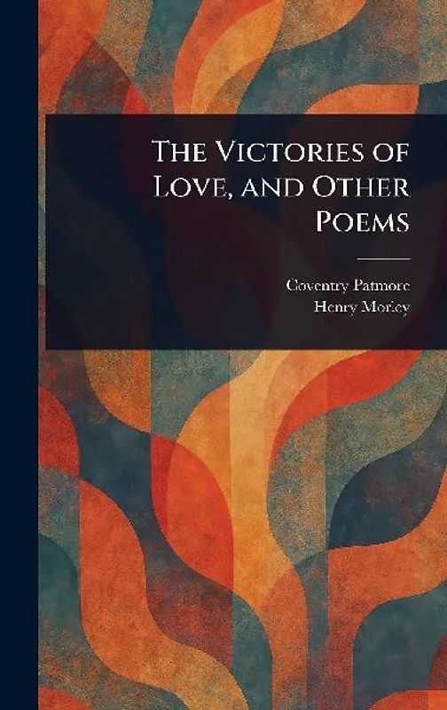 The Victories of Love, and Other Poems