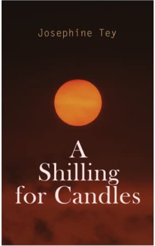 A Shilling for Candles: Murder Mystery (Inspector Alan Grant Book)