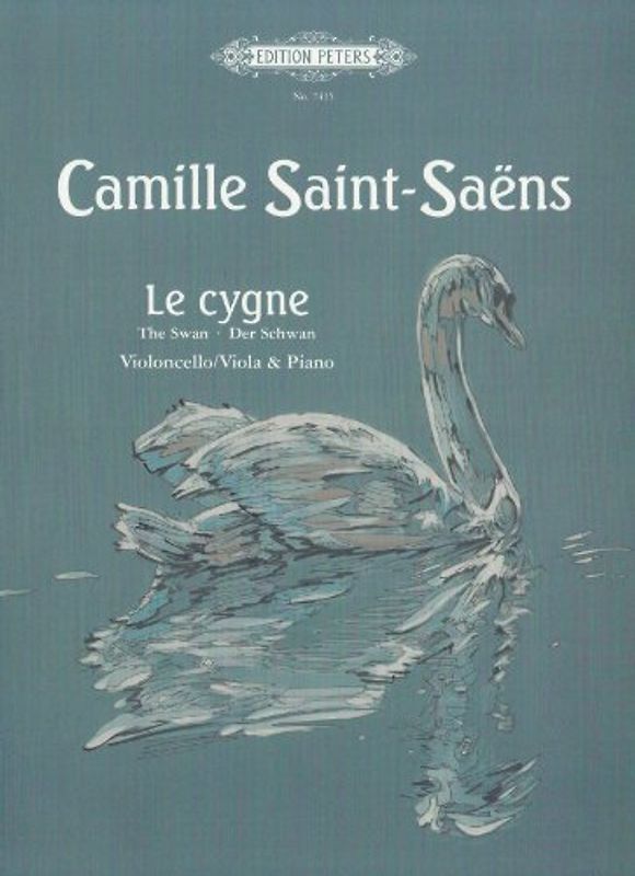 Le cygne (Der Schwan): für Viola oder Violoncello und Klavier - Saint-Saëns, Camille