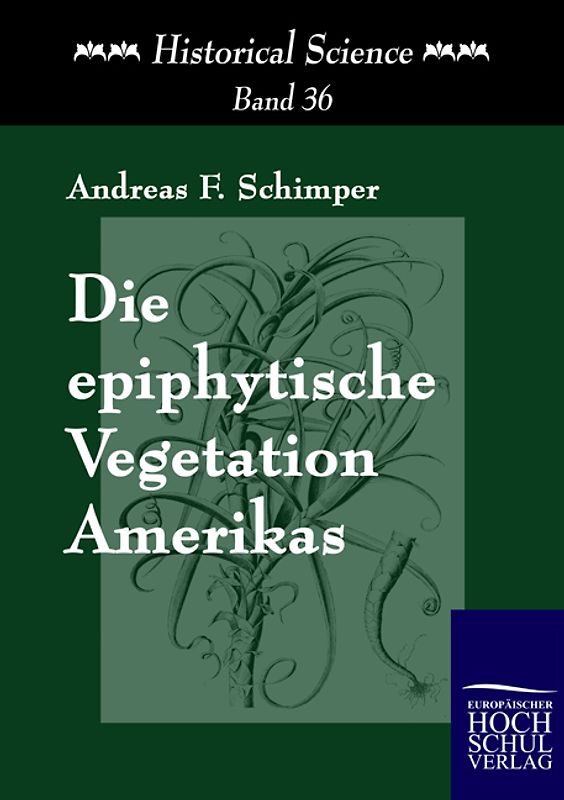 Die epiphytische Vegetation Amerikas