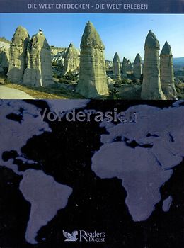 Die Welt entdecken - Die Welt erleben: Vorderasien [Gebundene Ausgabe]