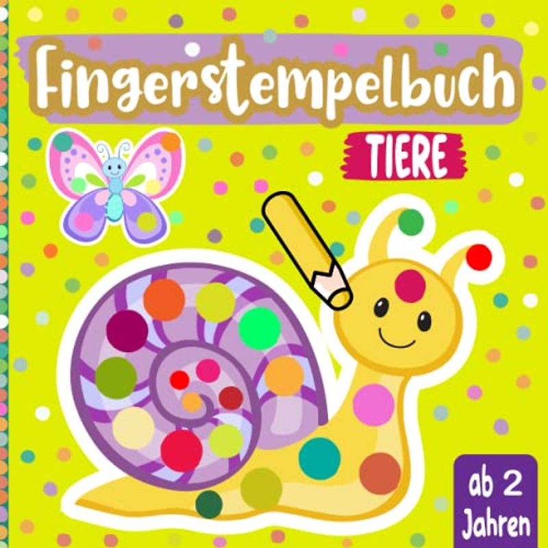 Fingerstempelbuch Ab 2: Fingermalfarben, Fingerfarbe, Tierisch Tolle Motive zum Fingerstempeln, Malen und Basteln, Tolles Geschenk für Kinder