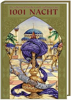Die schönsten Märchen und Erzählungen aus 1001 Nacht - Band 1
