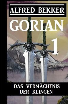 Gorian 1: Das Vermächtnis der Klingen