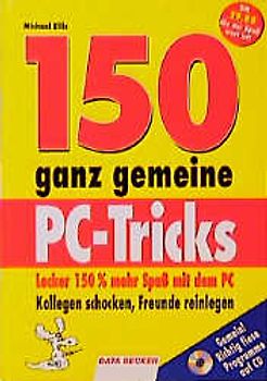150 ganz gemeine PC-Tricks