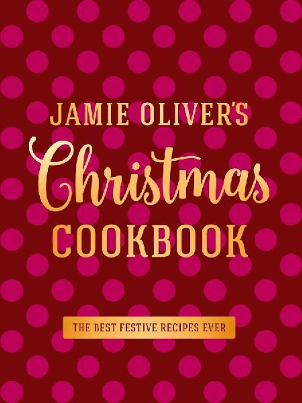 Jamie Oliver's Christmas Cookbook