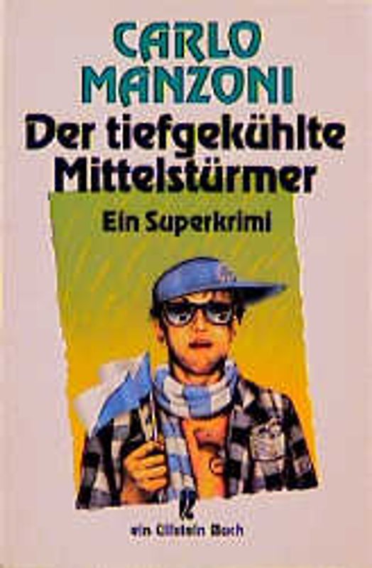 Der tiefgekühlte Mittelstürmer. Ein Superkrimi