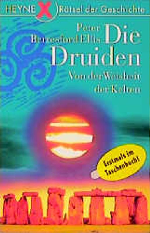 Die Druiden. Von der Weisheit der Kelten