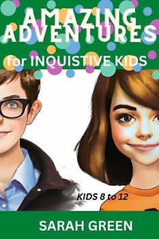 AMAZING ADVENTURES FOR INQUISITIVE KIDS: Unlock Adventure