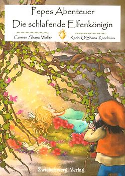 Pepes Abenteuer - Die schlafende Elfenkönigin
