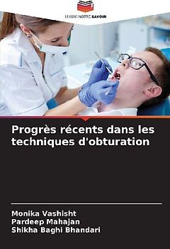 Progrès récents dans les techniques d'obturation