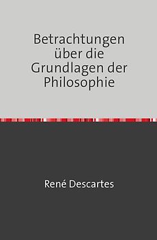 Betrachtungen über die Grundlagen der Philosophie