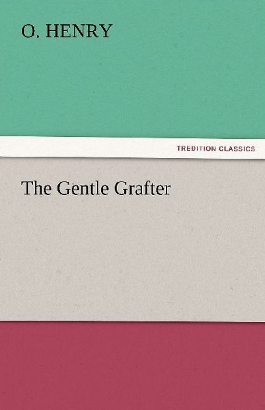 The Gentle Grafter