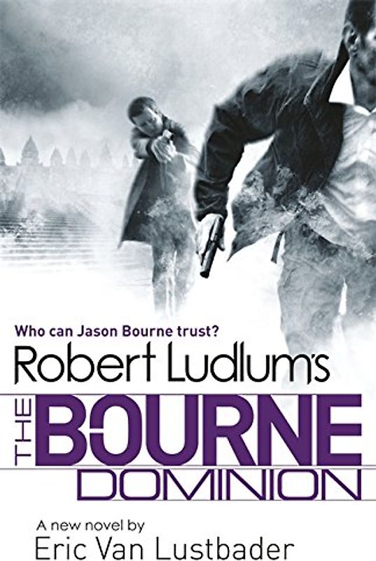 Robert Ludlum's The Bourne Dominion - Robert Ludlum