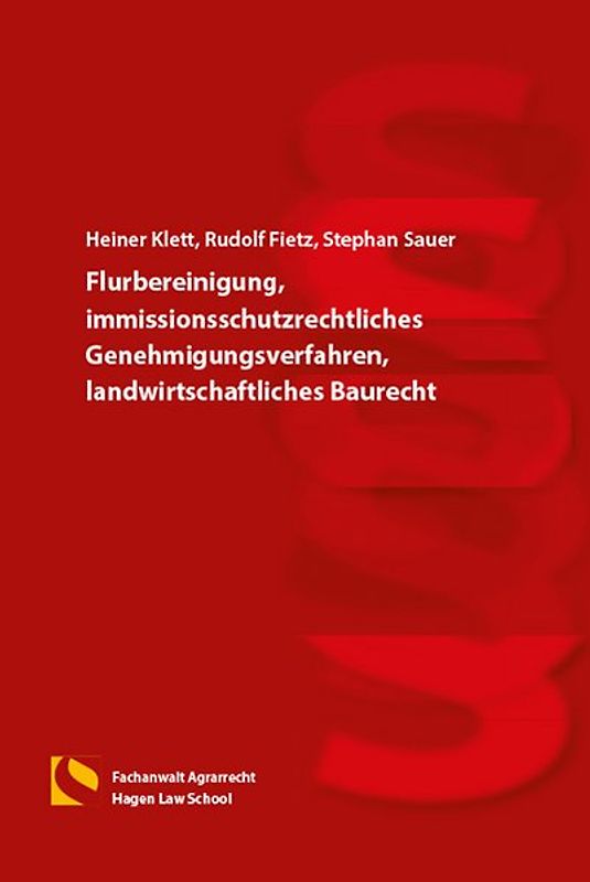 Flurbereinigung, immissionsschutzrechtliches Genehmigungsverfahren, landwirtschaftliches Baurecht