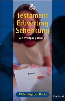 Testament - Erbvertrag - Schenkung