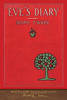 Eve's Diary (Illustrated First Edition): 100th Anniversary Collection