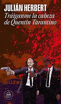 Tráiganme la cabeza de Quentin Tarantino