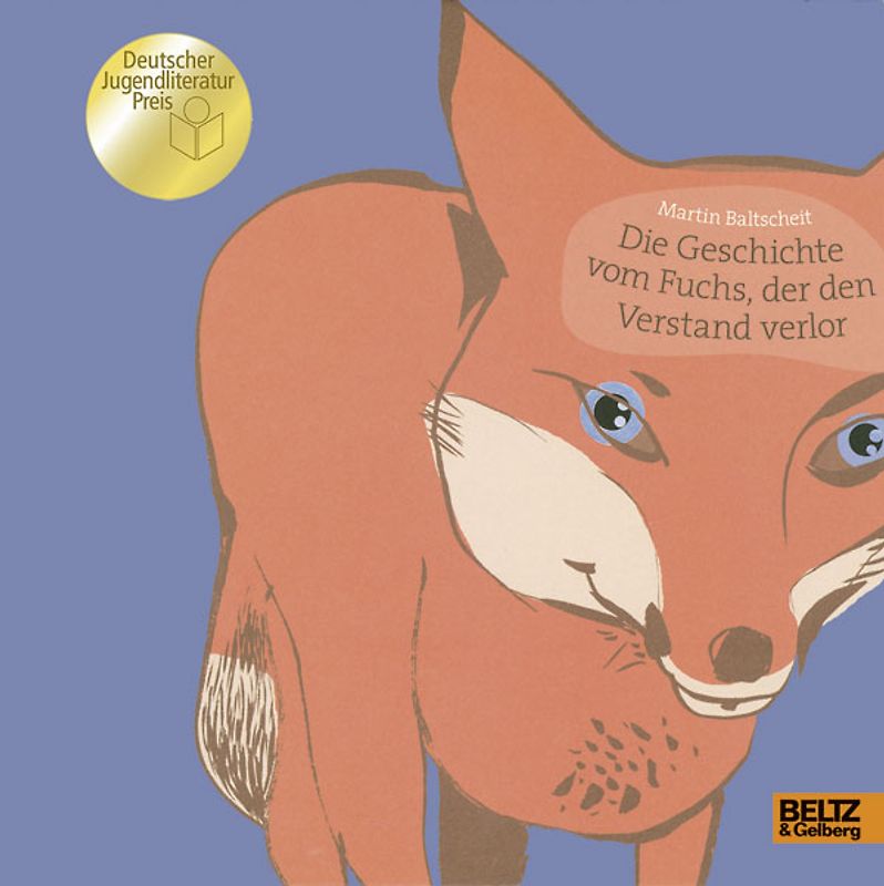Die Geschichte vom Fuchs, der den Verstand verlor