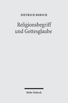 Religionsbegriff und Gottesglaube