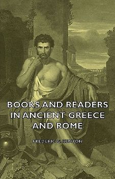 Books and Readers in Ancient Greece and Rome