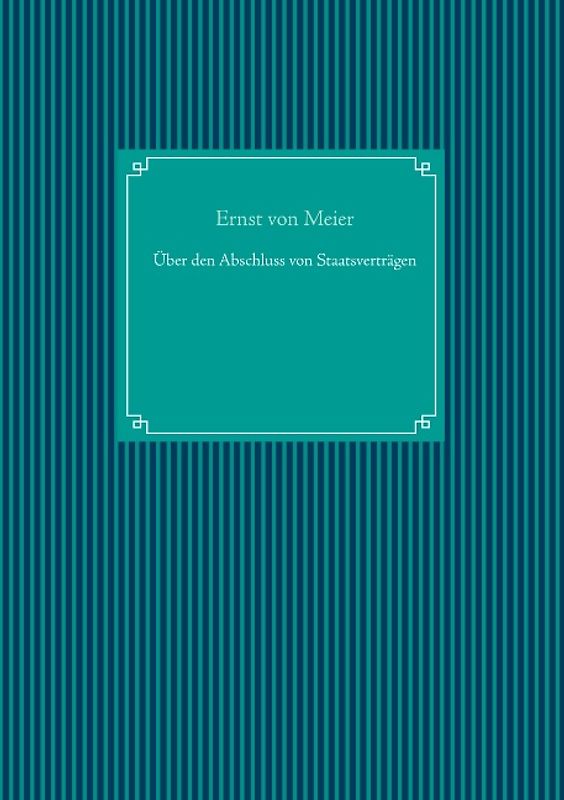Über den Abschluss von Staatsverträgen