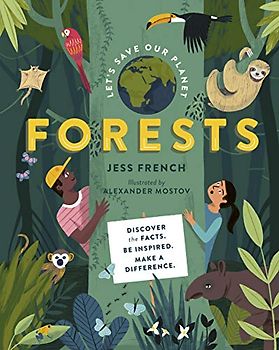 Let's Save Our Planet: Forests: Discover the Facts. Be Inspired. Make A Difference