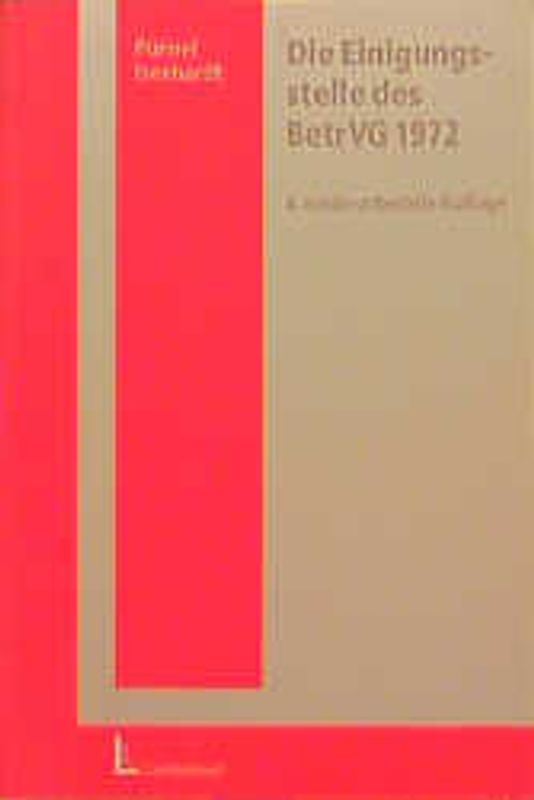 Die Einigungsstelle des BetrVG 1972