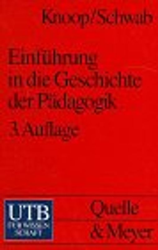 Einführung in die Geschichte der Pädagogik. Pädagogen-Porträts aus vier Jahrhunderten