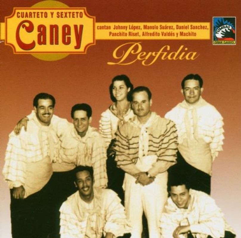 Cuarteto Y Sexteto Caney - Perfidia