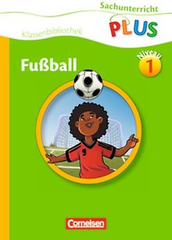 Sachunterricht plus - Grundschule - Klassenbibliothek / Fußball
