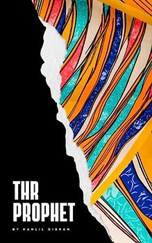 The Prophet: The 1923 Prose Poetry (Annotated)