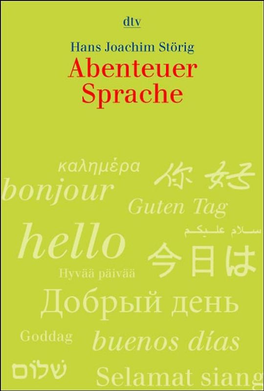 Abenteuer Sprache. Ein Streifzug durch die Sprachen der Erde