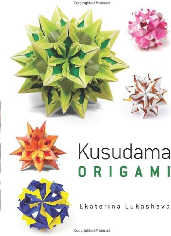 Kusudama Origami (Dover Books on Papercraft and Origami) - Ekaterina Lukasheva