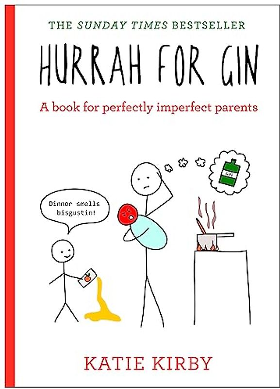 Hurrah for Gin: A book for perfectly imperfect parents