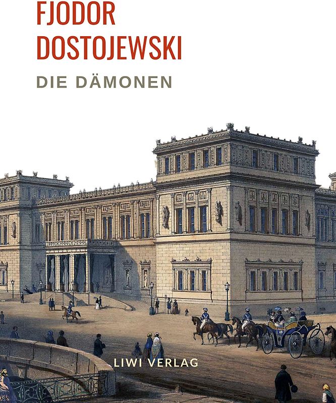 Fjodor Dostojewski: Die Dämonen. Vollständige Neuausgabe.