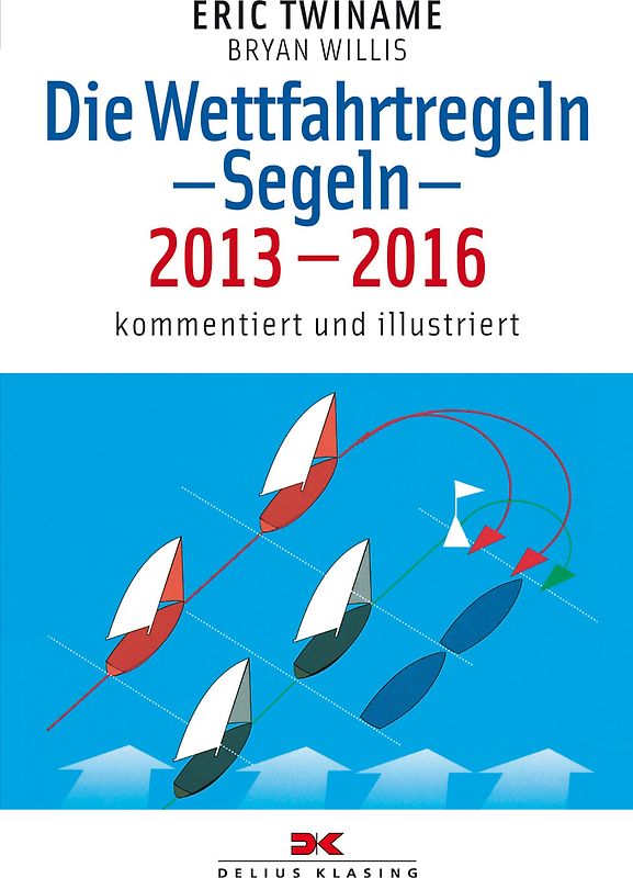 Die Wettfahrtregeln - Segeln - 2013-2016