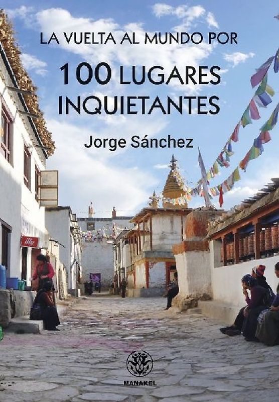 La vuelta al mundo por 100 lugares inquietantes